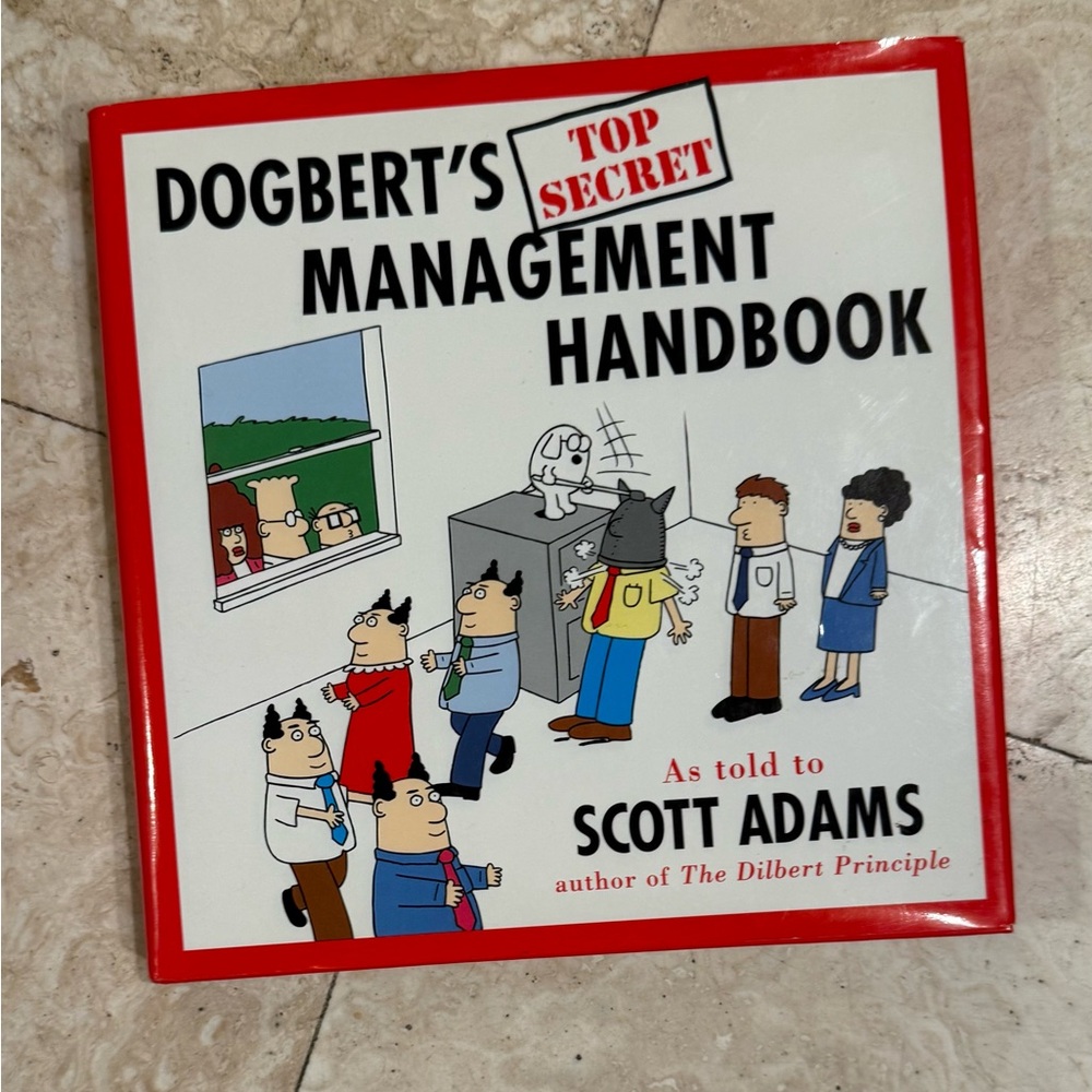 Dogbert's Top Secret Management Handbook As Told to Scott Adams